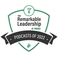 The Remarkable Leadership top podcast 2022