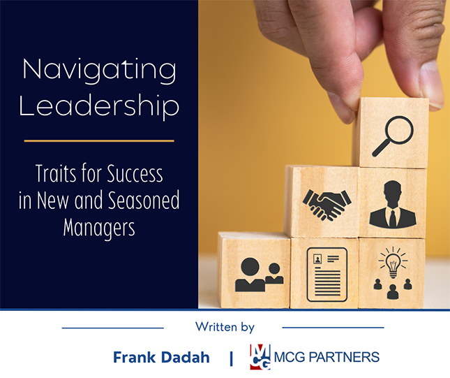 Navigating Leadership: Traits for Success in New and Seasoned Managers