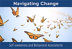 Navigating Change: Self-Awareness and Behavioral Assessments