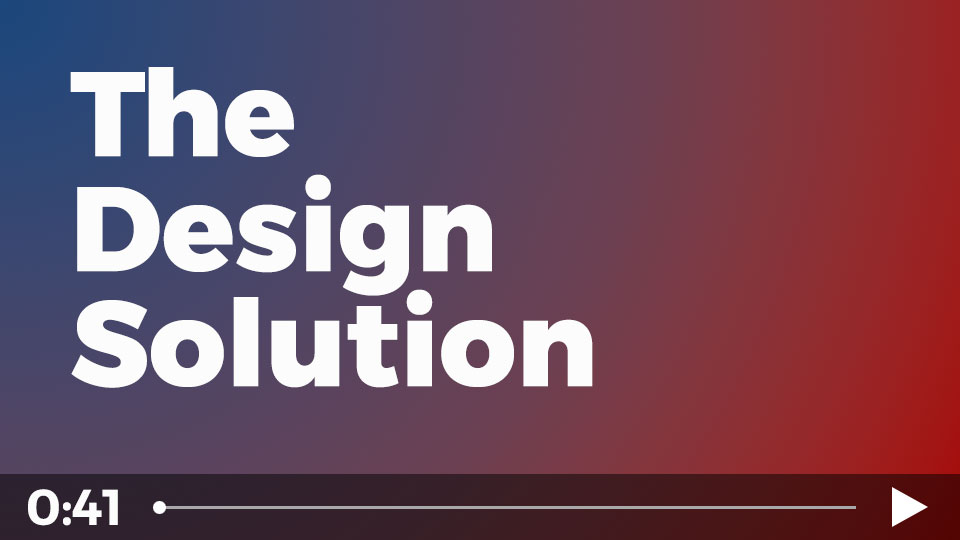 The Design Solution